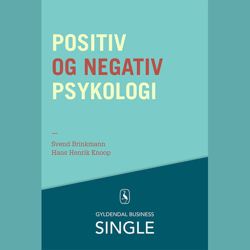 Positiv og negativ psykologi, Svend Brinkmann, Hans Henrik Knoop