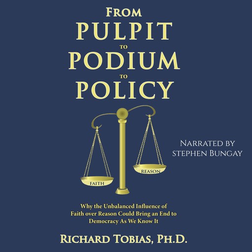 From Pulpit to Podium to Policy, Richard Tobias