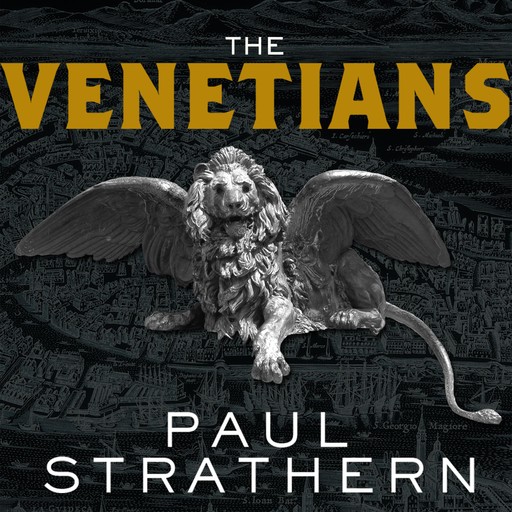 The Venetians, Paul Strathern