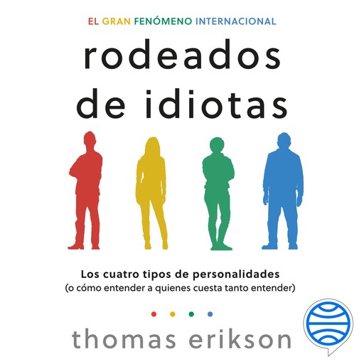 Rodeados de idiotas, Thomas Erikson