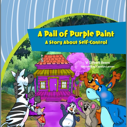 Pail of Purple Paint, A—A Story About Self-control, V. Gilbert Beers