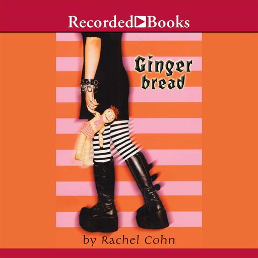 Gingerbread, Rachel Cohn