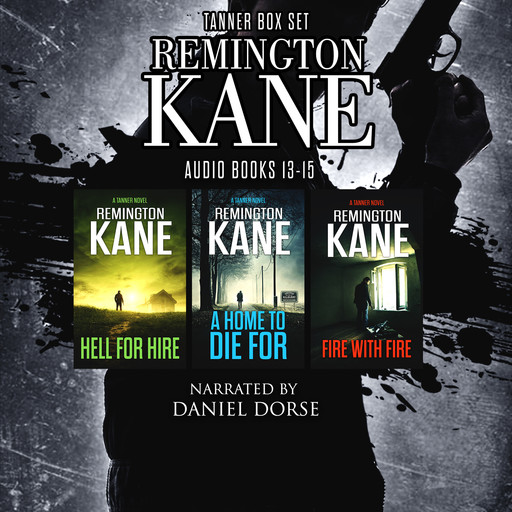 The TANNER Series - Books 13-15, Remington Kane