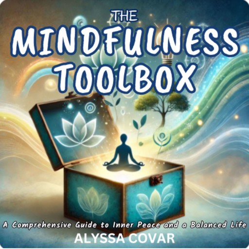 The Mindfulness Toolbox, Alyssa Covar