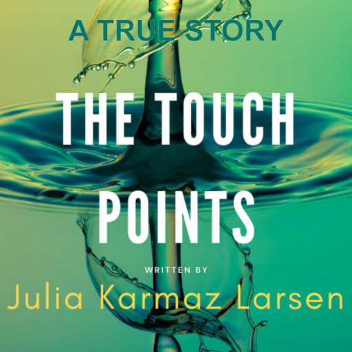 The Touch Points, Julia Karmaz Larsen