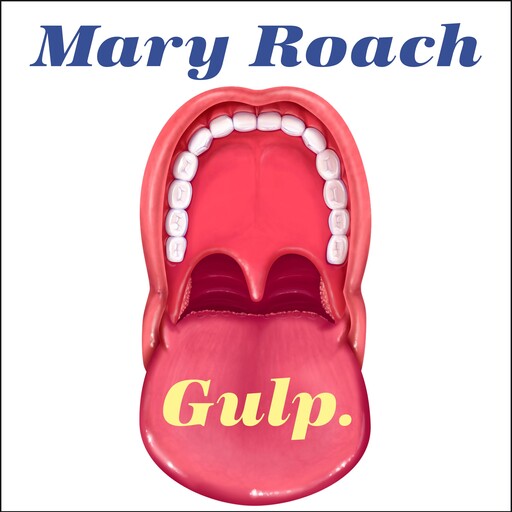 Gulp, Mary Roach