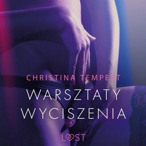 Warsztaty wyciszenia - opowiadanie erotyczne, Christina Tempest