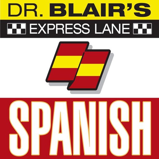 Dr. Blair's Express Lane: Spanish, Robert Blair