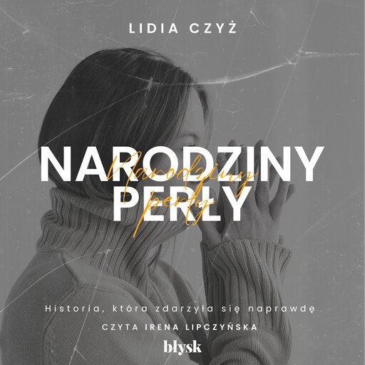 Narodziny perły, Lidia Czyż