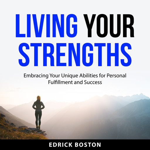 Living Your Strengths, Edrick Boston