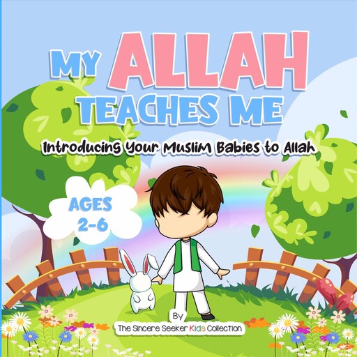 My Allah Teaches Me, The Sincere Seeker Kids Collection