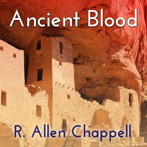 Ancient Blood, R. Allen Chappell