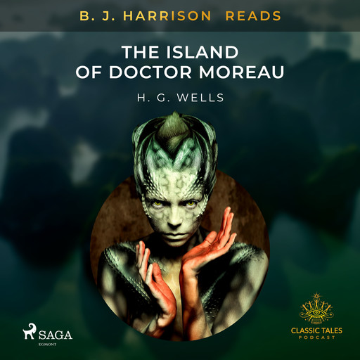 B. J. Harrison Reads The Island of Doctor Moreau, Herbert Wells