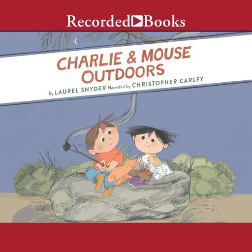 Charlie and Mouse Outdoors, Laurel Snyder
