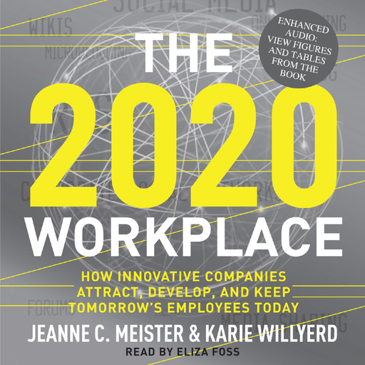 The 2020 Workplace, Jeanne C. Meister, Karie Willyerd