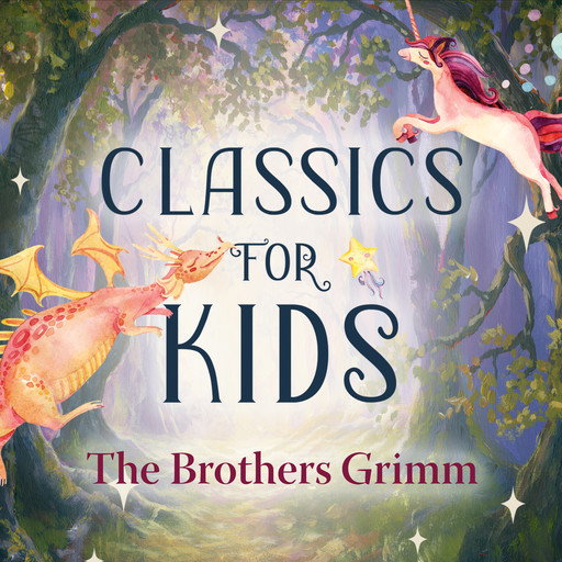 Classics for Kids, J. M. Barrie, Brothers Grimm