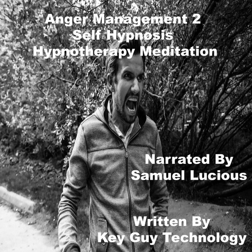 Anger Management 2 Self Hypnosis Hypnotherapy Meditation, Key Guy Technology LLC