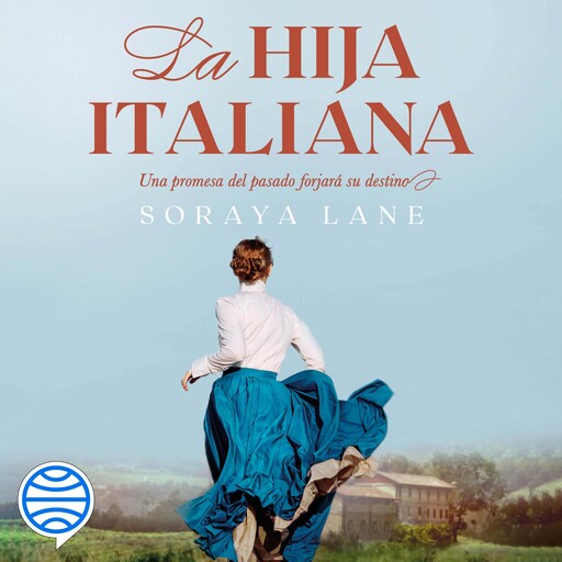 La hija italiana (Serie Las hijas perdidas 1), Soraya Lane