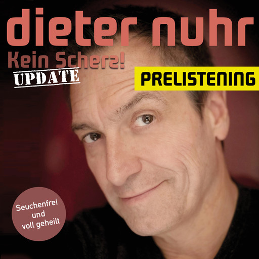 Kein Scherz! Update - Prelistening, Dieter Nuhr