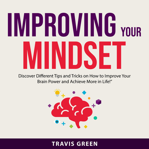 Improving Your Mindset, Travis Green