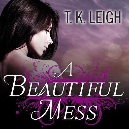 A Beautiful Mess, T.K. Leigh