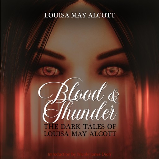 Blood & Thunder, Louisa May Alcott