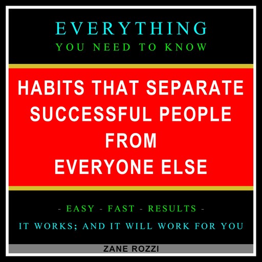 Habits that Separate Successful People from Everyone Else, Zane Rozzi