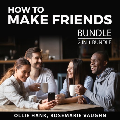 How to Make Friends Bundle, 2 in 1 Bundle, Ollie Hank, Rosemarie Vaughn