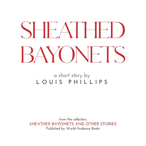 Sheathed Bayonets, Louis Phillips