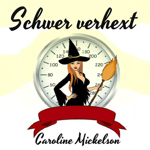 Schwer verhext, Caroline Mickelson