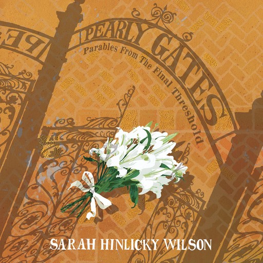 Pearly Gates, Sarah Wilson