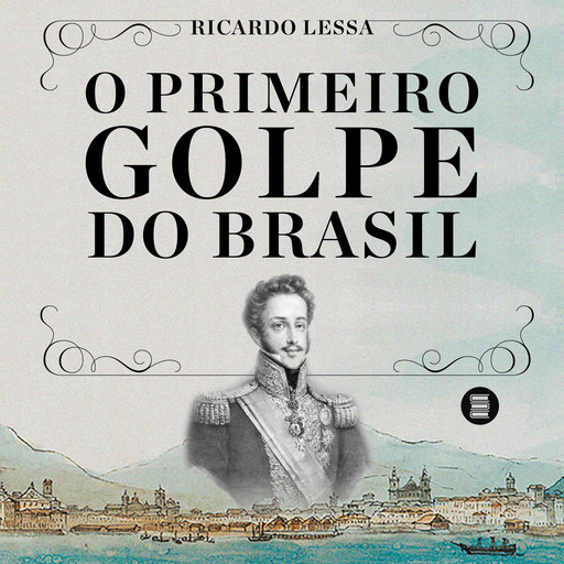 O primeiro golpe do Brasil, Ricardo Lessa