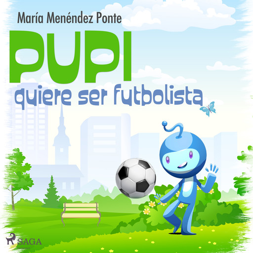 Pupi quiere ser futbolista, María Menéndez Ponte