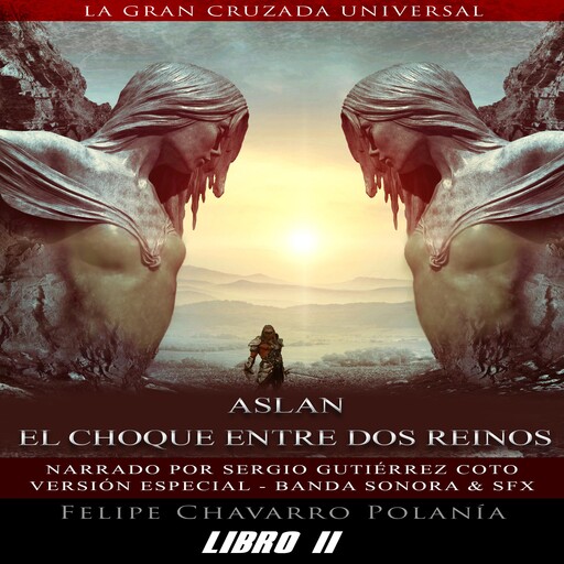 Aslan: El Choque Entre Dos Reinos, felipe Chavarro Polanía
