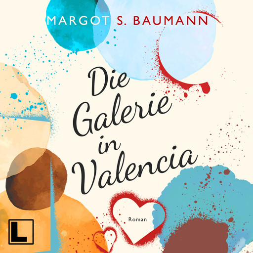 Die Galerie in Valencia - Spanische Geheimnisse, Band 1 (ungekürzt), Margot S. Baumann