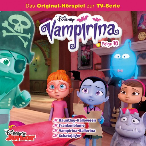 10: Hauntley-Halloween / Frankenblume / Vampirina-Ballerina / Schatzjäger (Hörspiel zur Disney TV-Serie), Jérôme Leroy, Layla Minoui, Cast - Vampirina, Vampirina