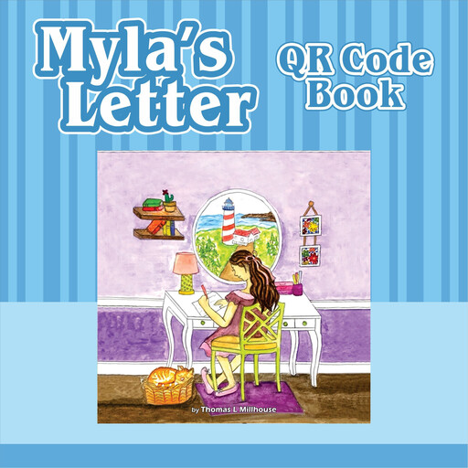 Myla's Letter (QR CODE BOOK), Thomas L Millhouse