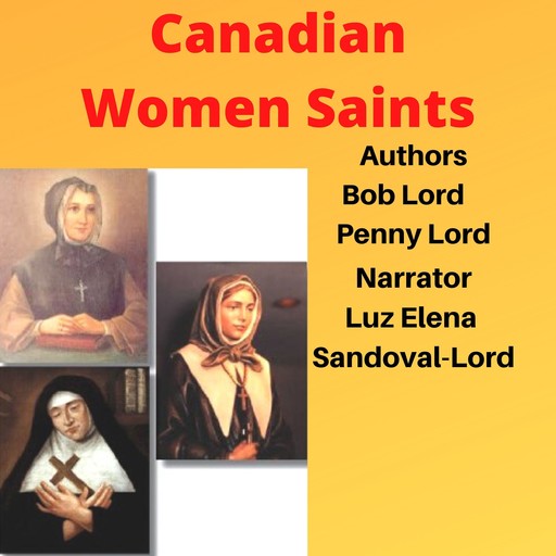 Canadian Women Saints, Bob Lord, Penny Lord