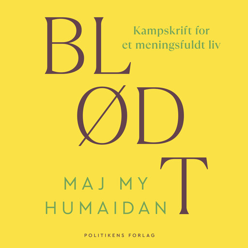 Blødt, Maj My Humaidan