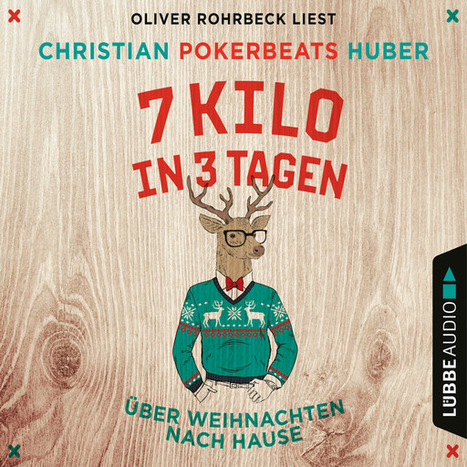 7 Kilo in 3 Tagen - Über Weihnachten nach Hause (Ungekürzt), Christian Huber