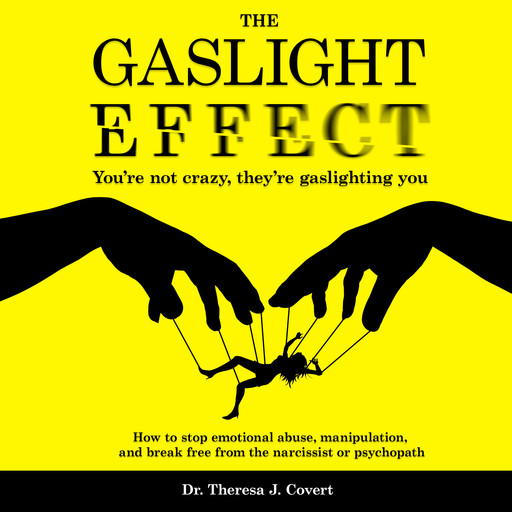 The Gaslight Effect, Theresa J. Covert