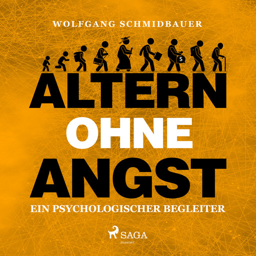 Altern ohne Angst - ein psychologischer Begleiter, Wolfgang Schmidbauer