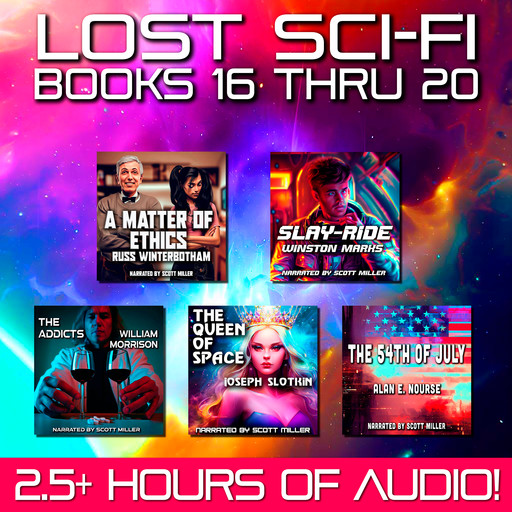 Lost Sci-Fi Books 16 thru 20, Winston Marks, Alan E.Nourse, William Morrison, Joseph Slotkin, R .R. Winterbotham