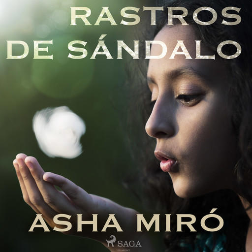 Rastros de Sándalo, Asha Miro
