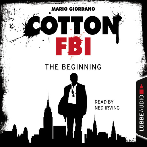 Jerry Cotton - Cotton FBI: NYC Crime Series, Episode 1: The Beginning, Mario Giordano