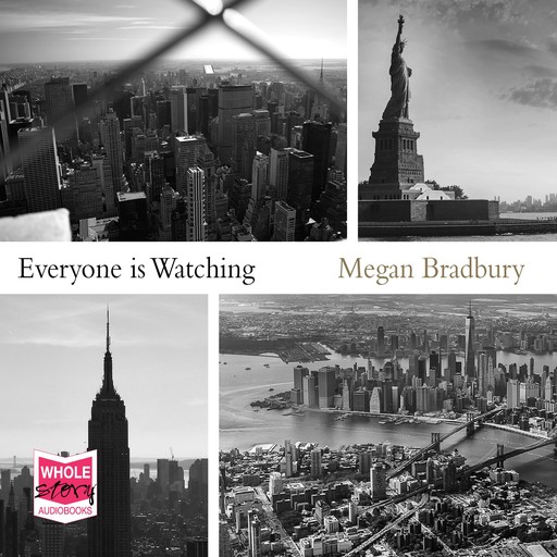 Everyone is Watching, Megan Bradbury