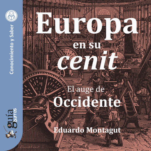 GuíaBurros: Europa en su cenit, Eduardo Montagut