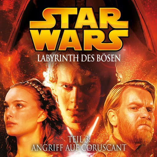 Labyrinth des Bösen - Teil 3: Angriff auf Coruscant, Star Wars