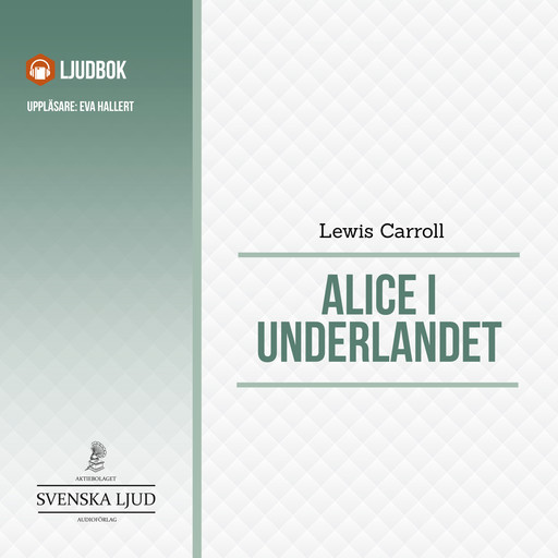 Alice i Underlandet, Lewis Carroll