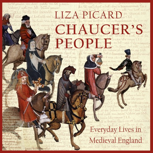 Chaucer's People, Liza Picard